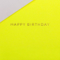 Preview: Gmund Glückwunsckarte Little color notes A7, Happy Birthday , neon gelbt, Heissfolienprägung gold mit Umschlag detail