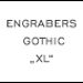 Schrift Engravers Gothic XL