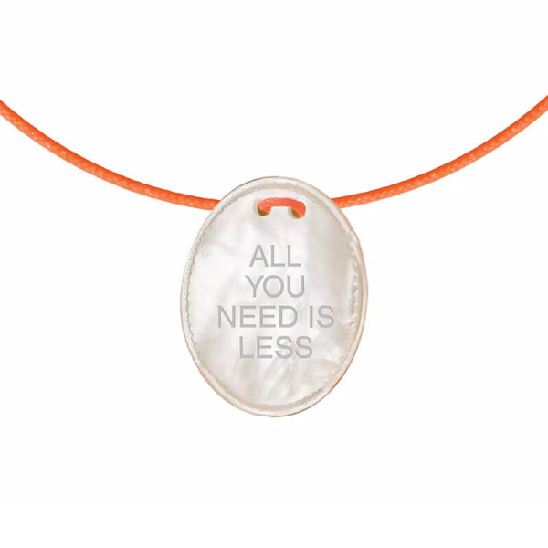 Sorbet Island necklace, Mother of Pearl, Pendant Cord neon orange, Wording All you need ist less, pendant
